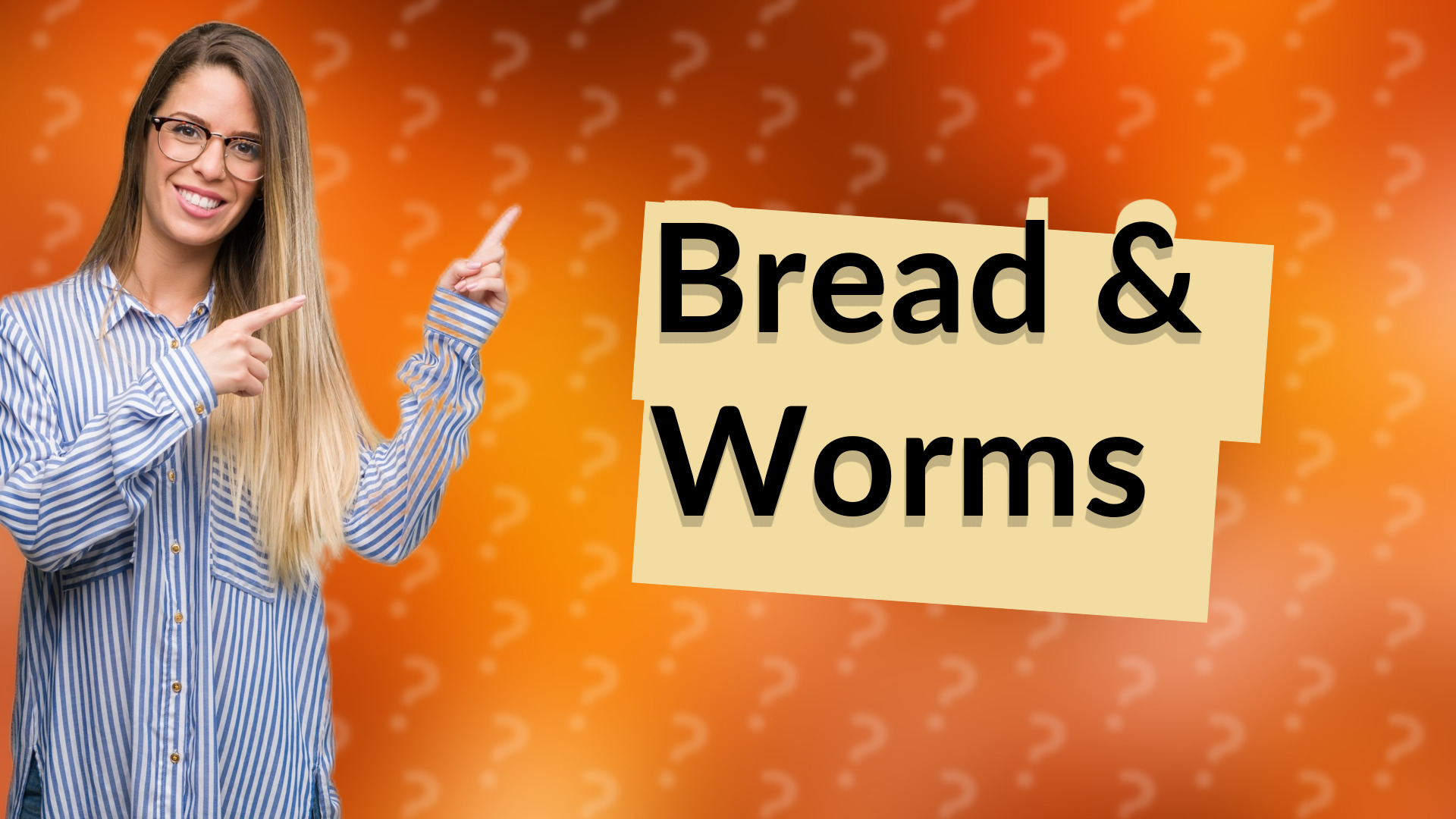 Bread & Worms