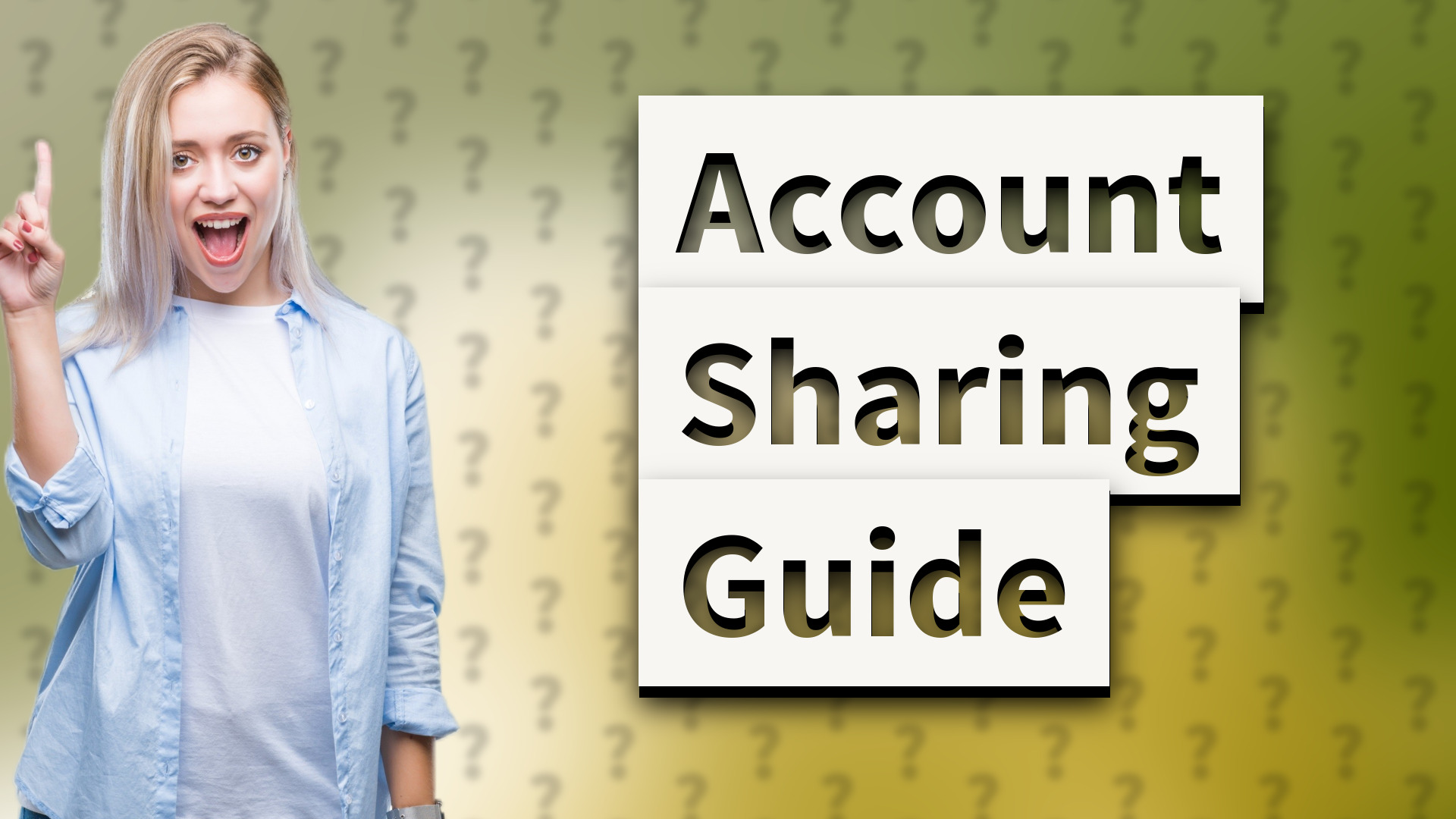 Account Sharing Guide