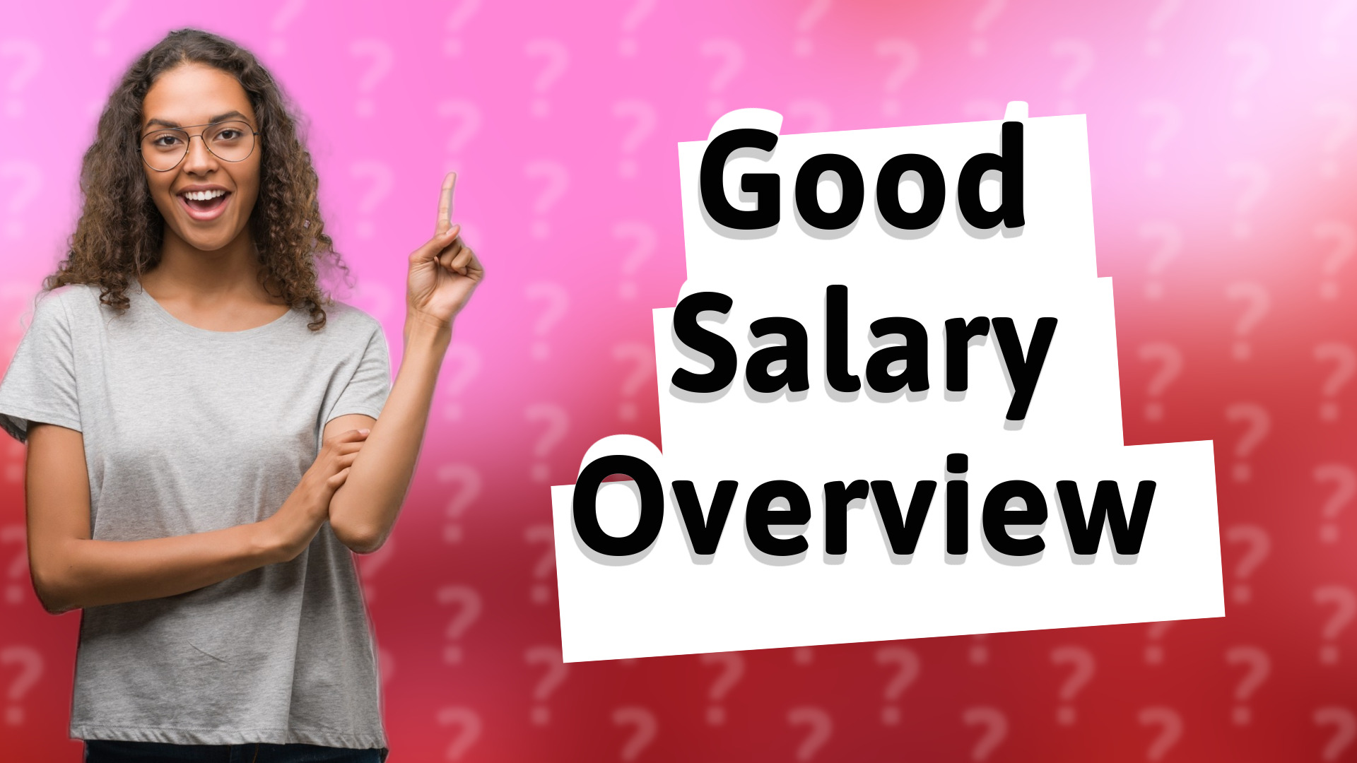 Good Salary Overview