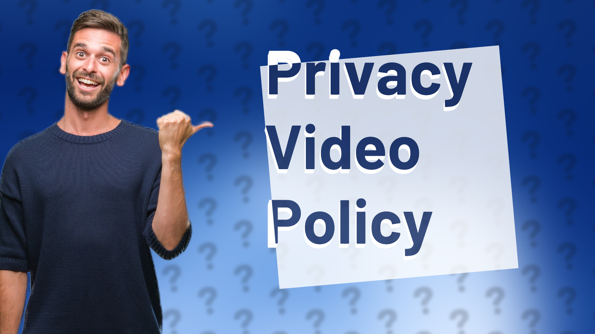 Privacy Video Policy