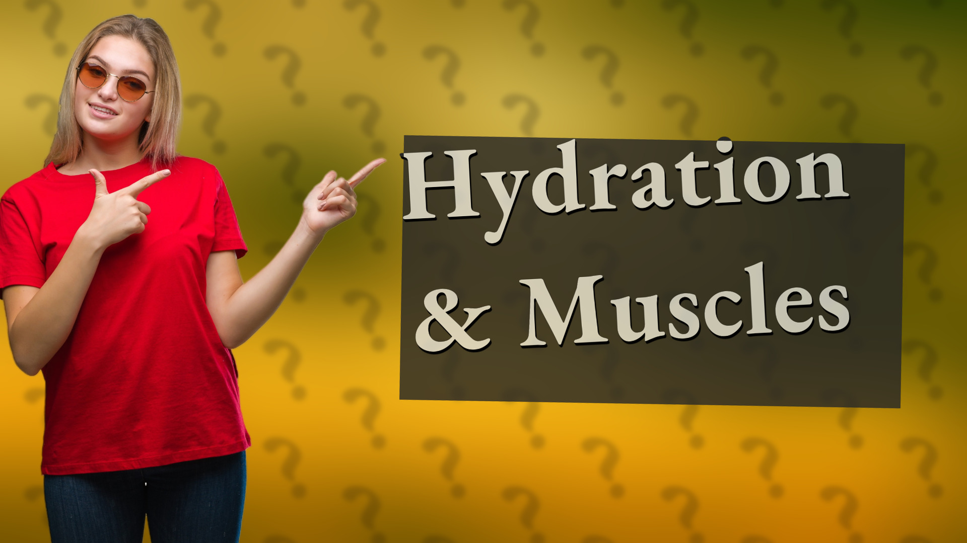 Hydration & Muscles