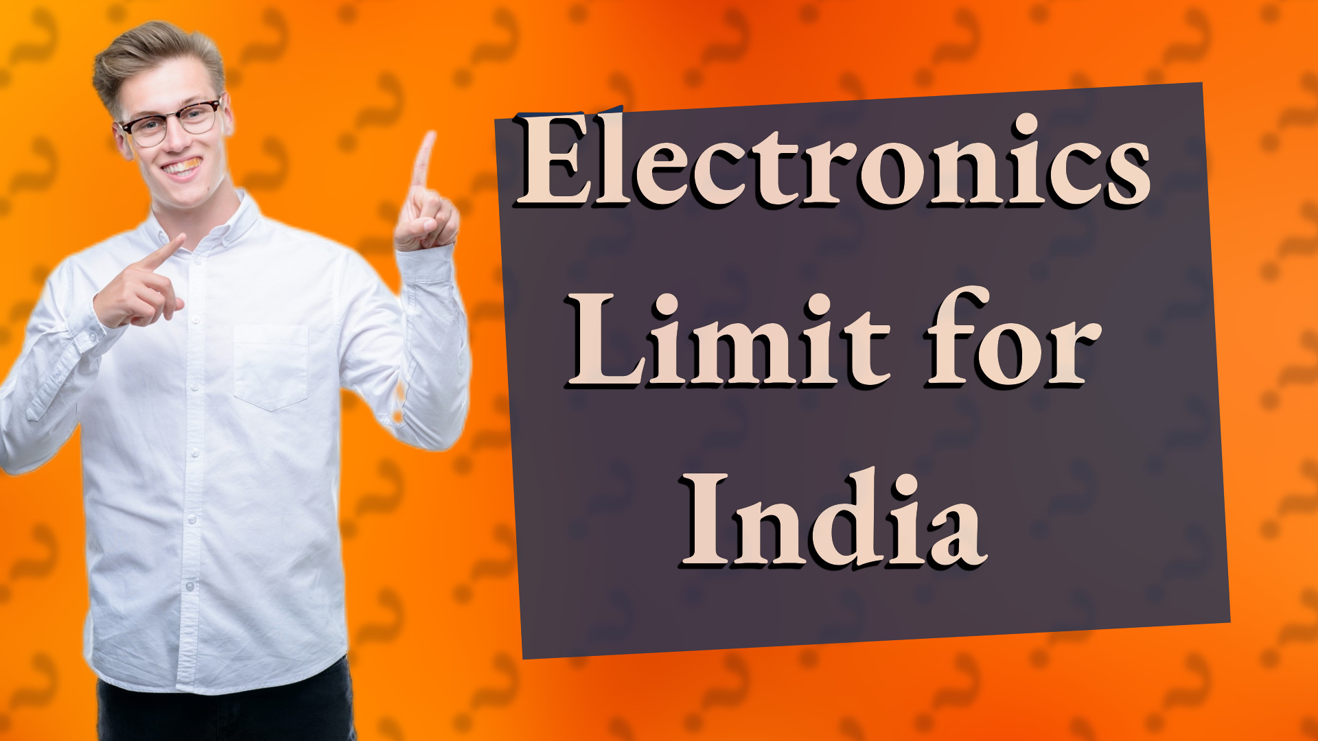 Electronics Limit for India