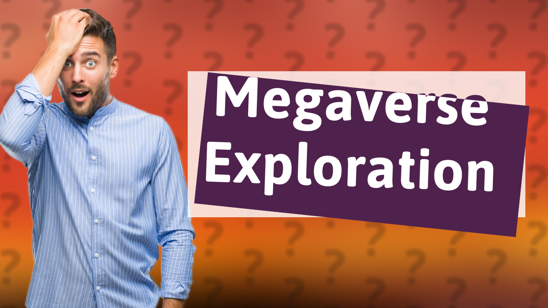Megaverse Exploration