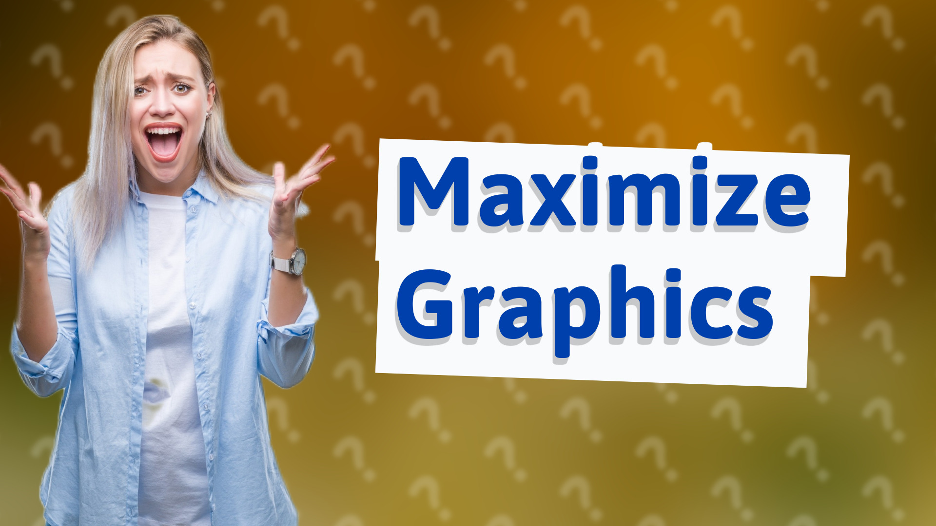 Maximize Graphics