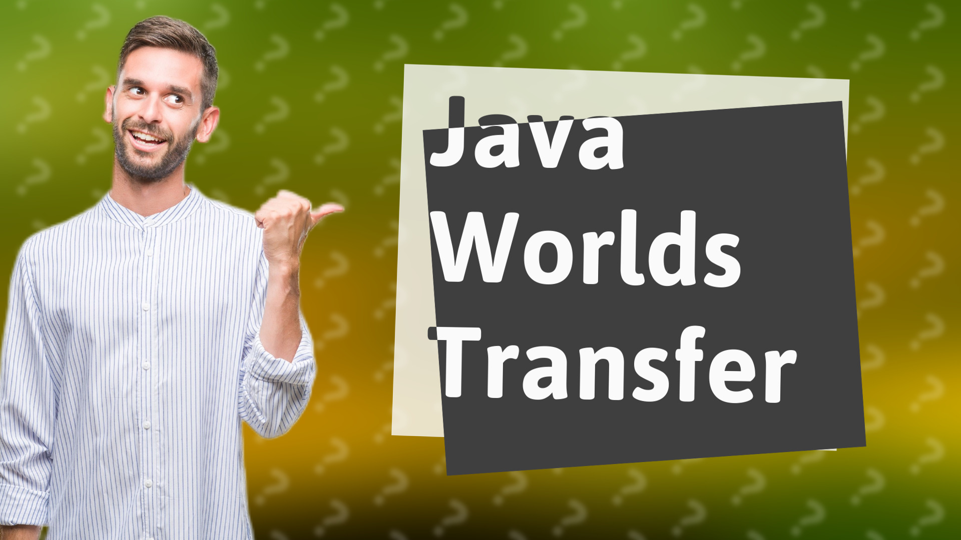 Java Worlds Transfer