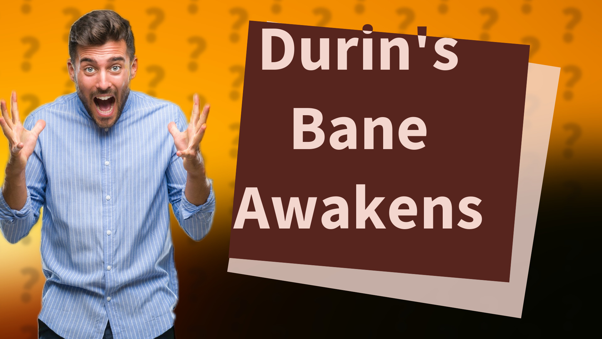 Durin's Bane Awakens
