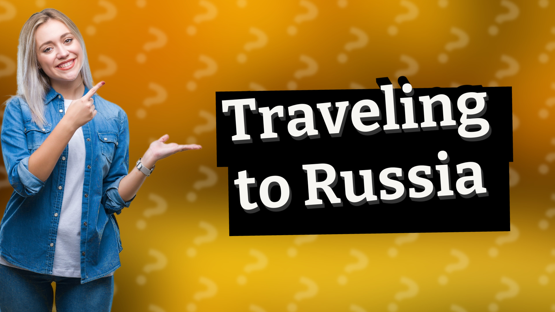 Traveling to Russia