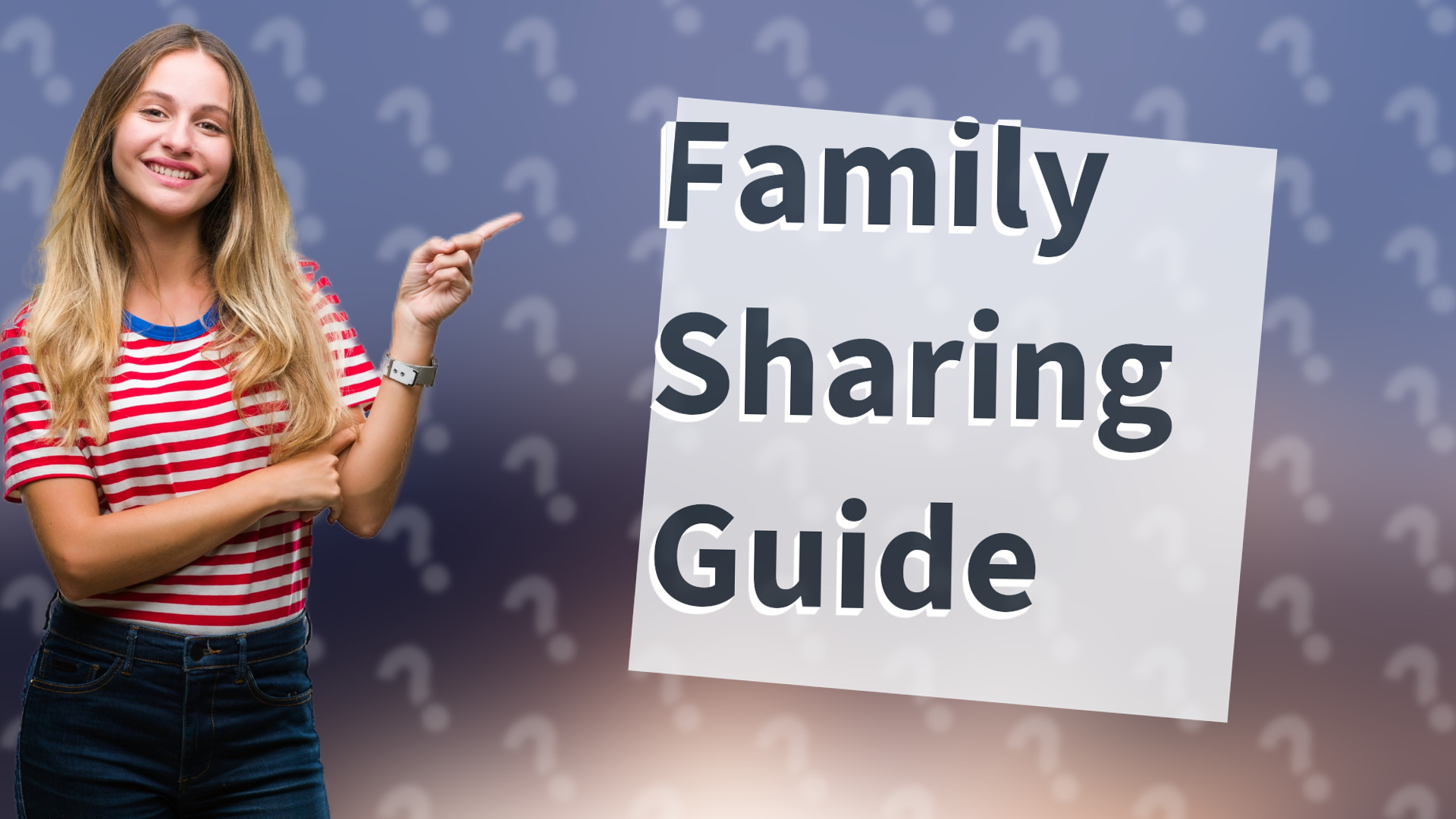 Family Sharing Guide