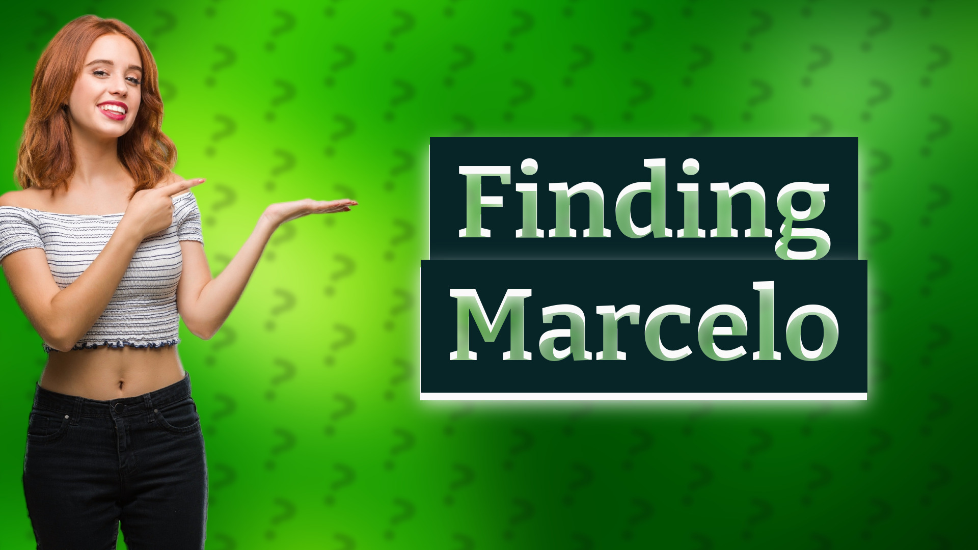 Finding Marcelo