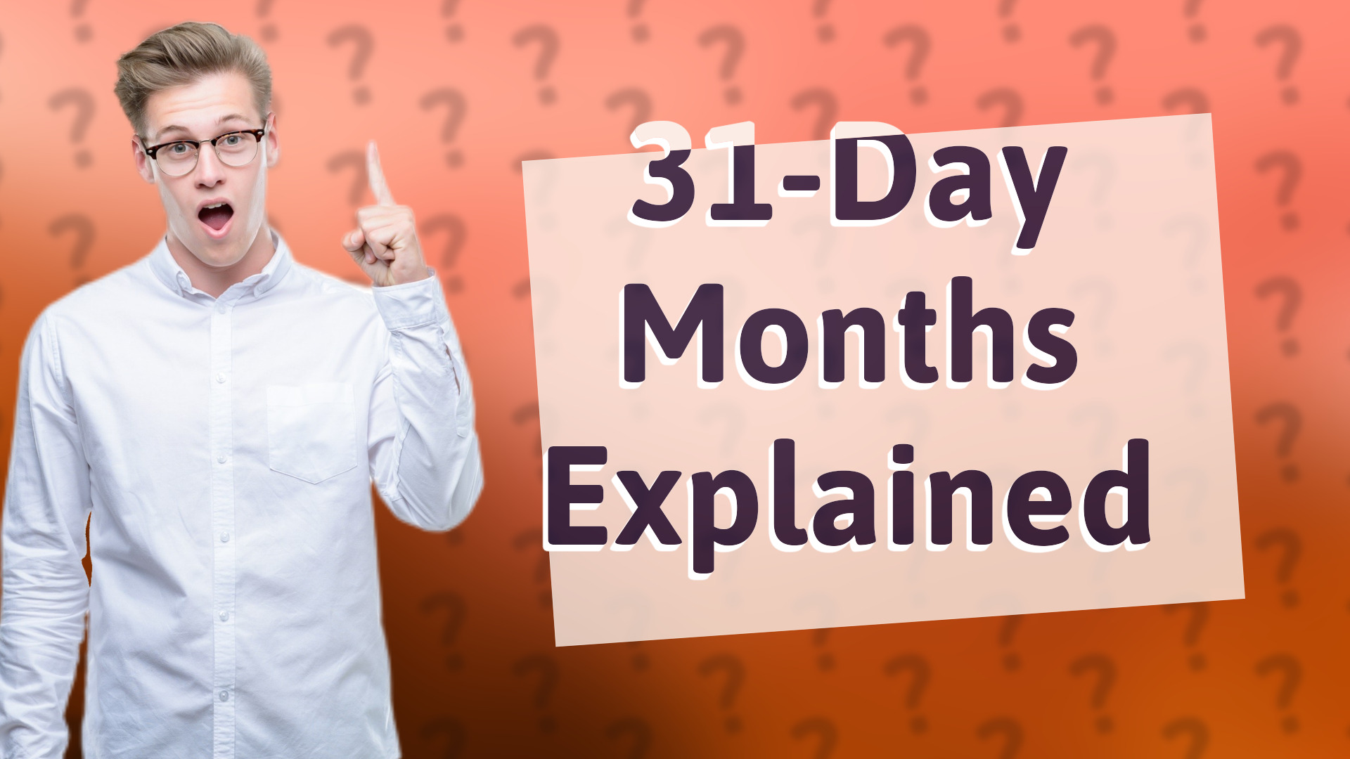 31-Day Months Explained