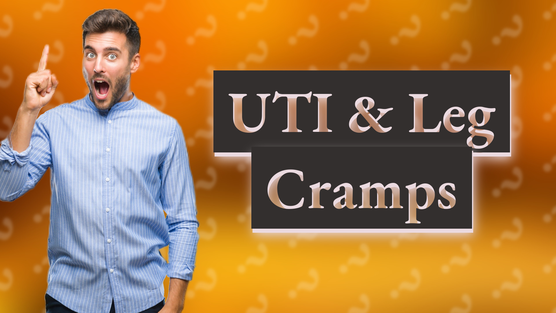 UTI & Leg Cramps