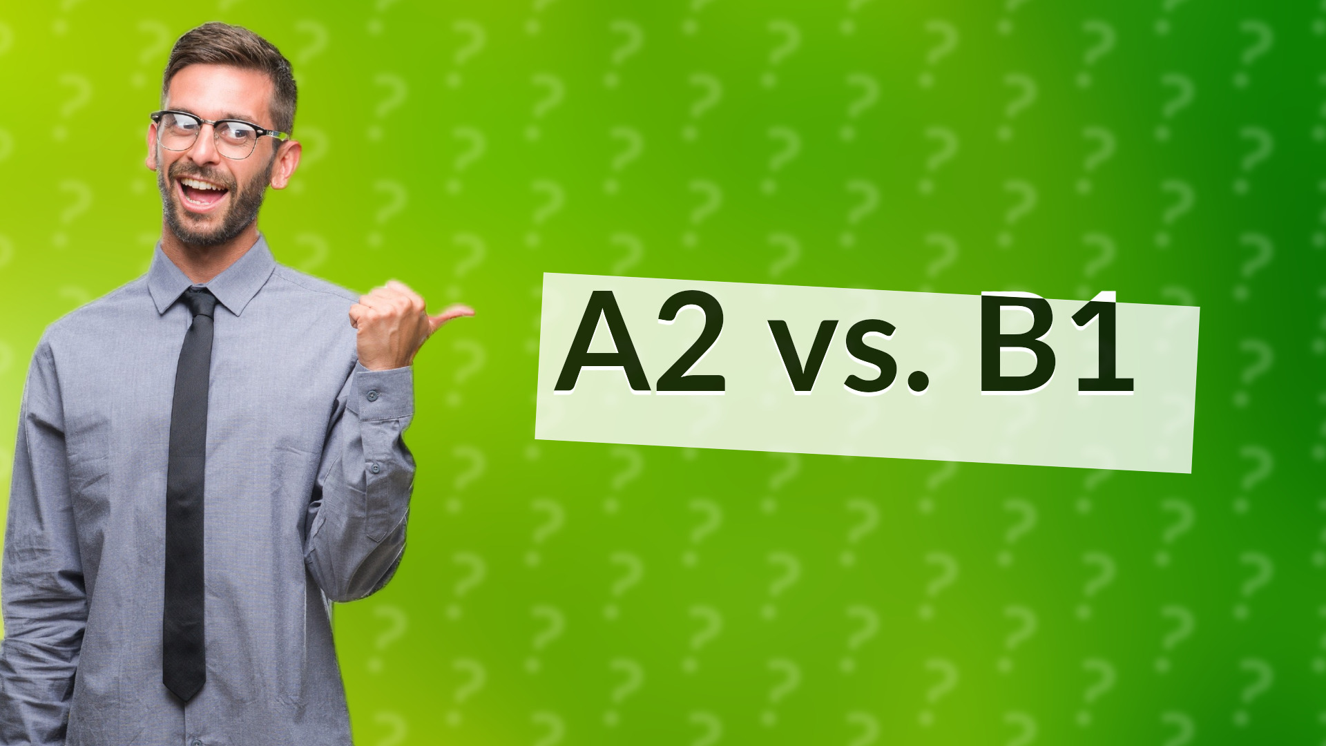 A2 vs. B1