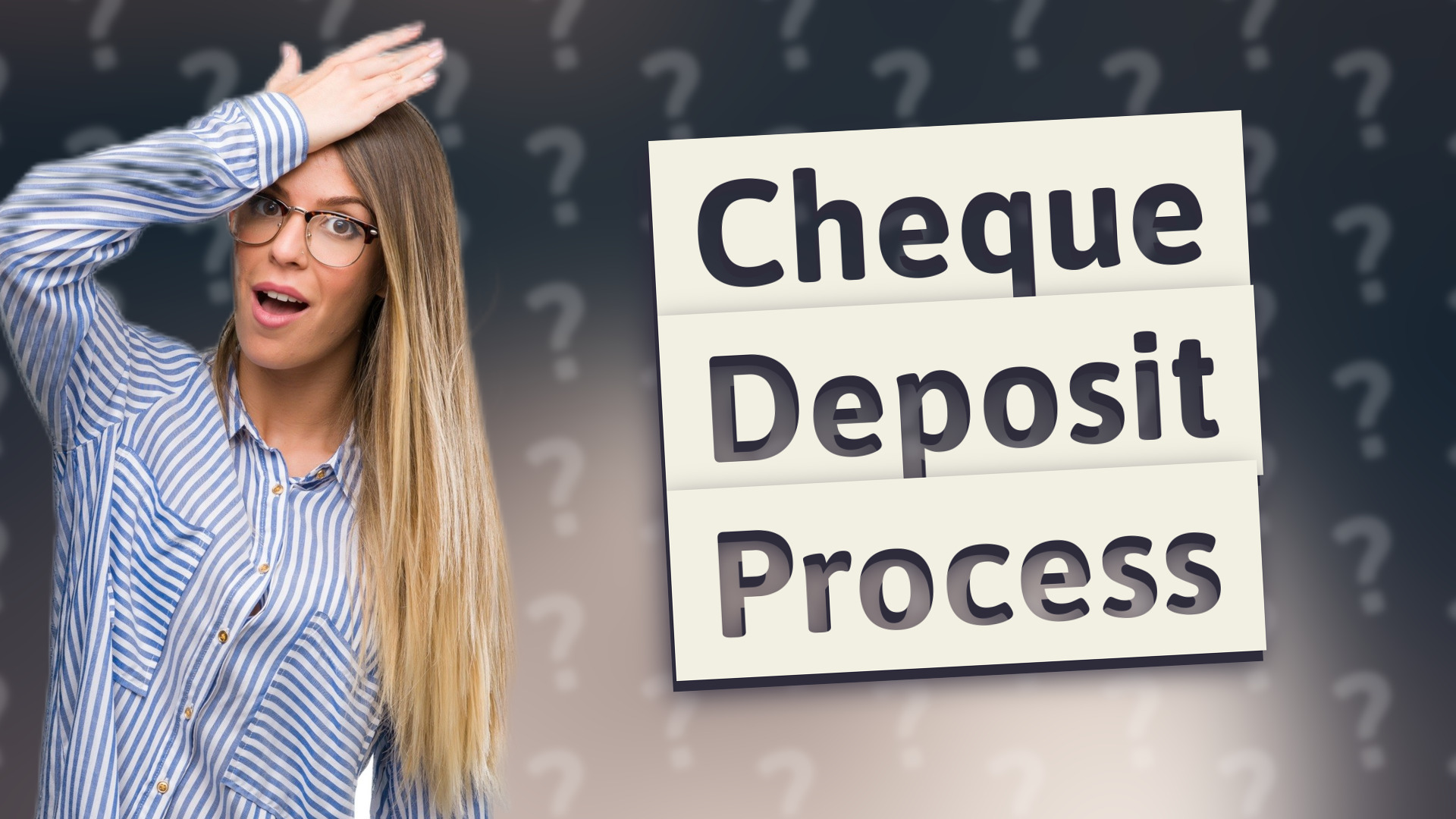 Cheque Deposit Process