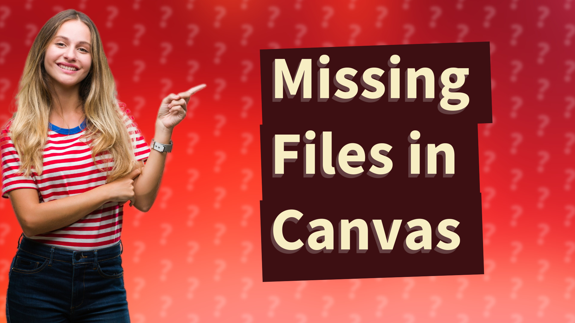 Missing Files in Canvas