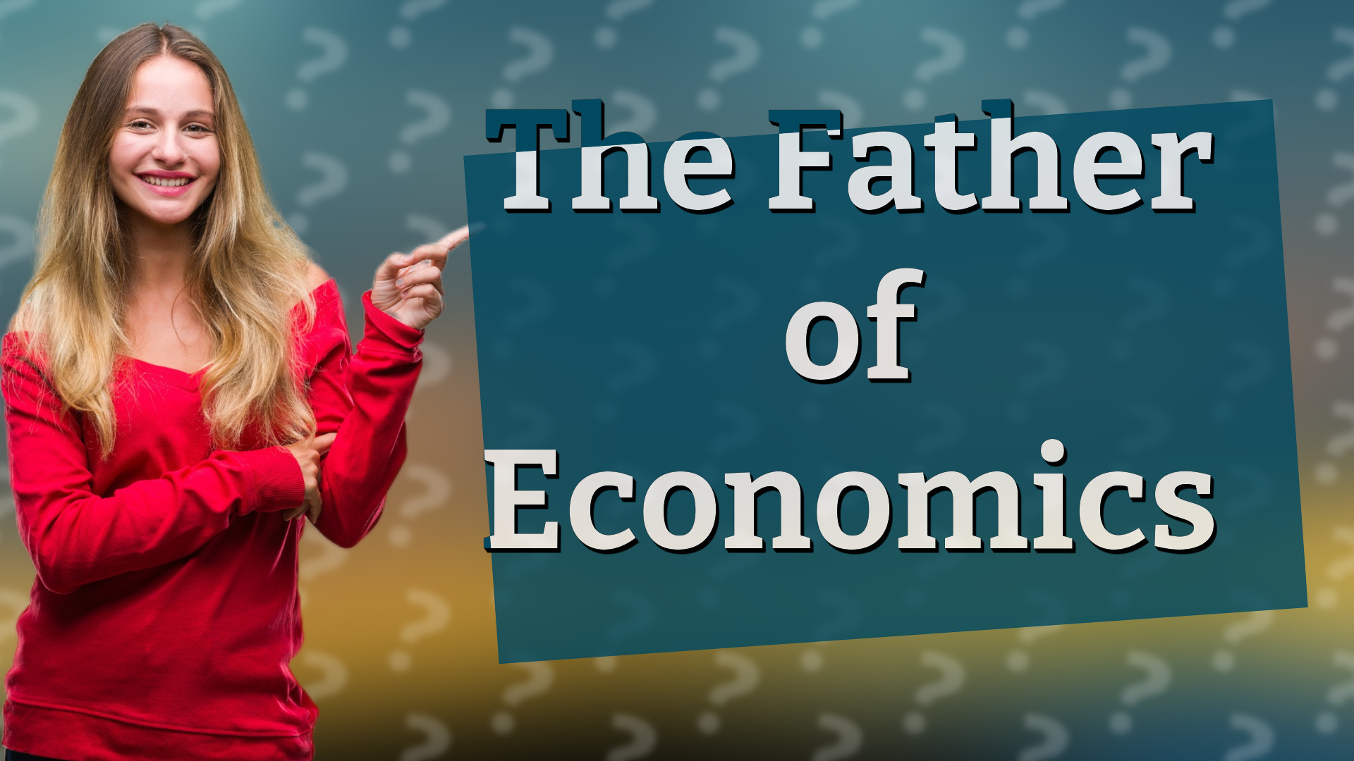 The Father of Economics