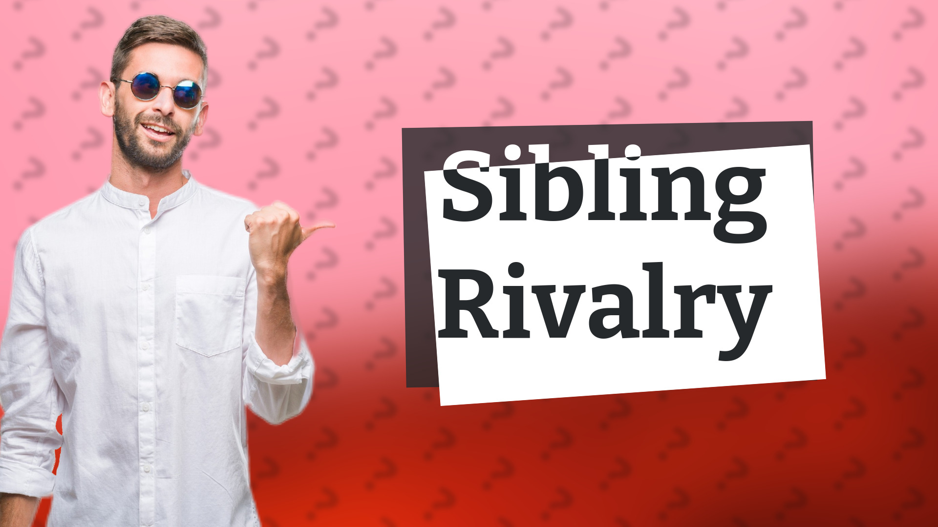 Sibling Rivalry