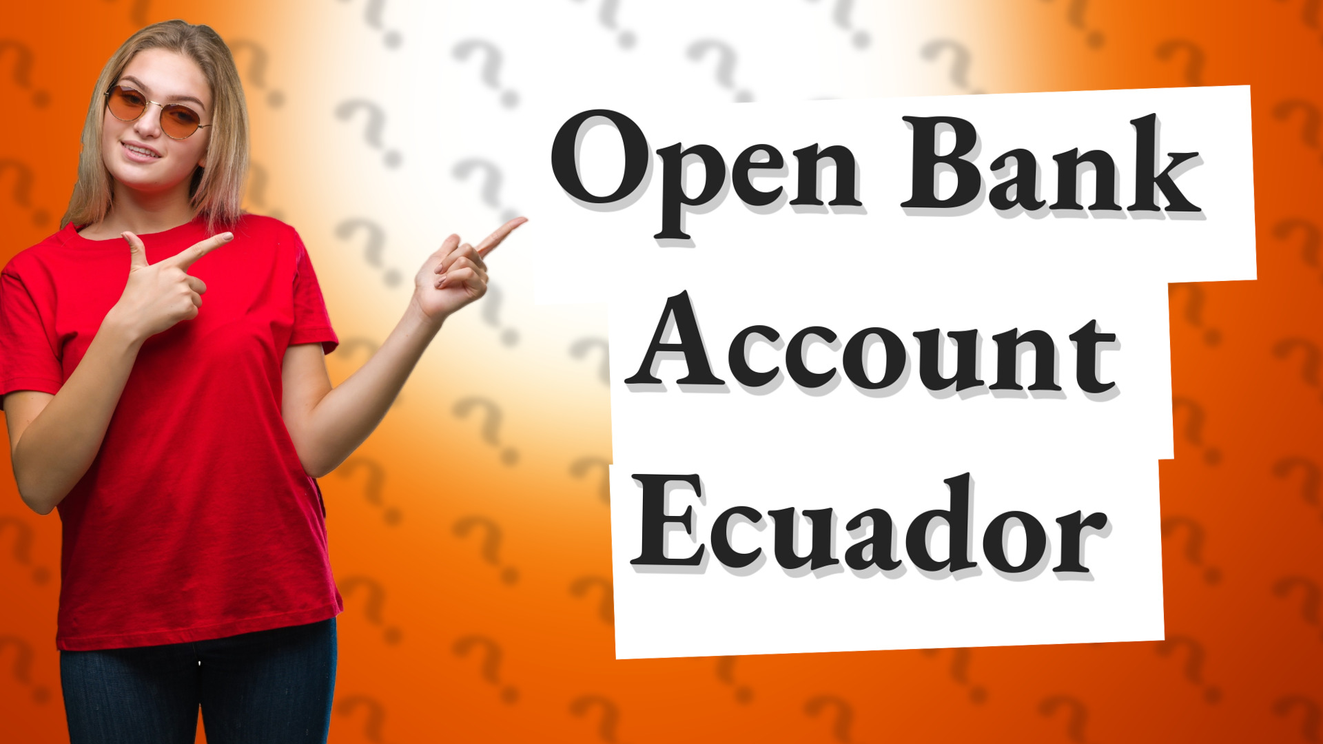 Open Bank Account Ecuador