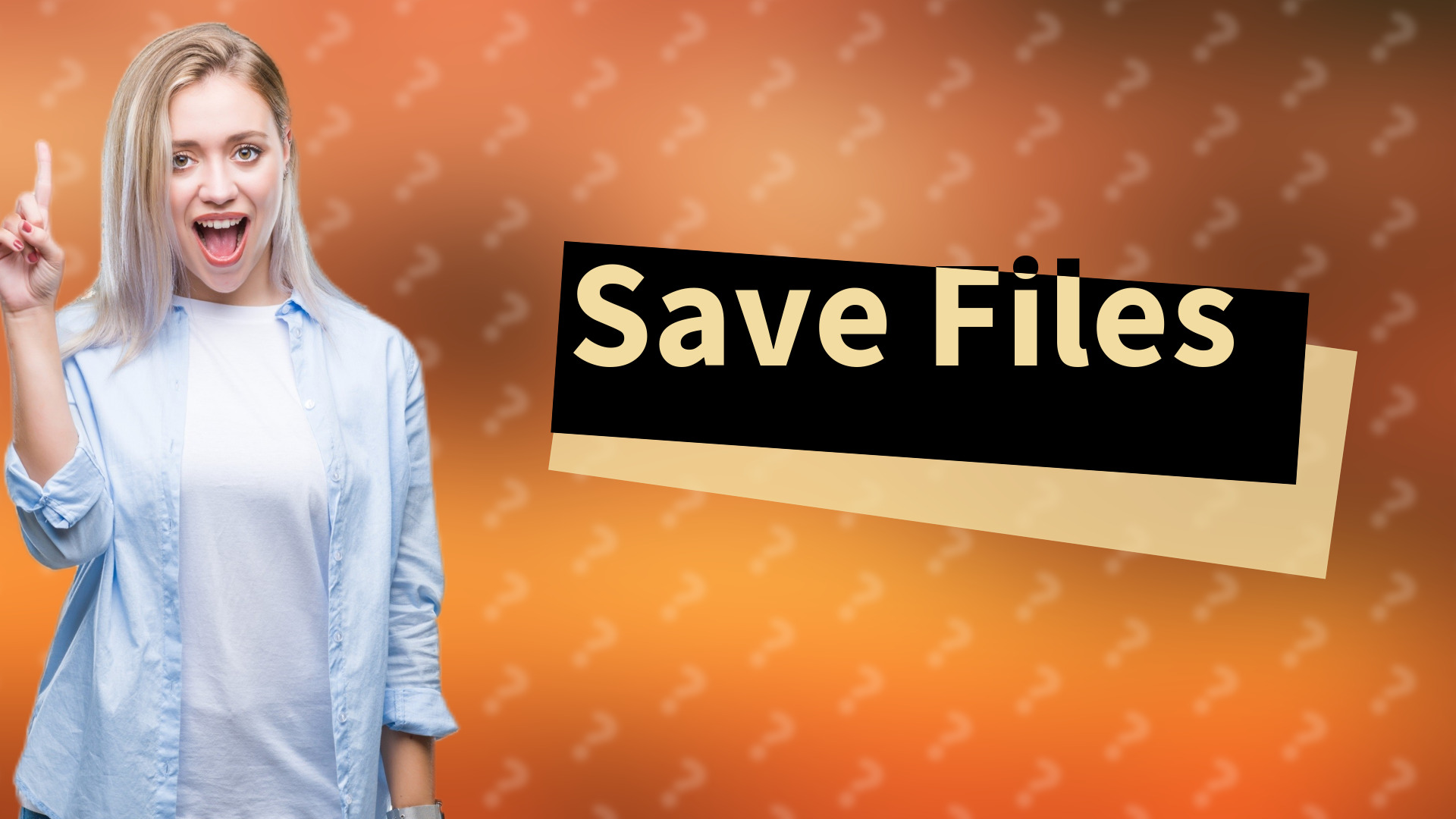 Save Files