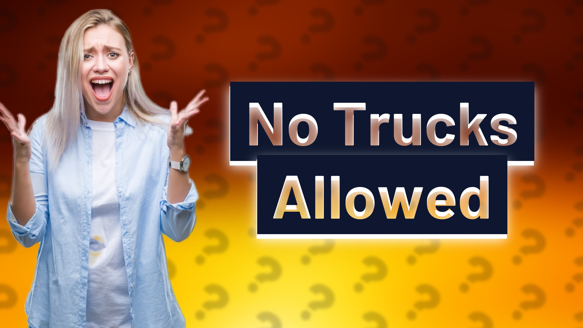 No Trucks Allowed
