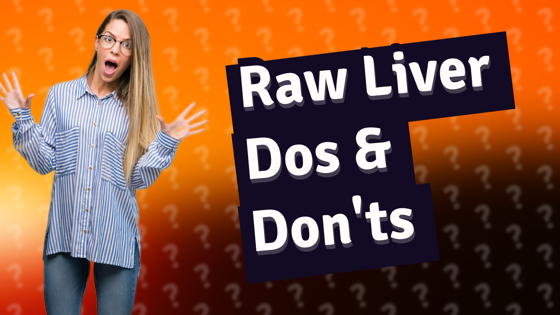 Raw Liver Dos & Don'ts