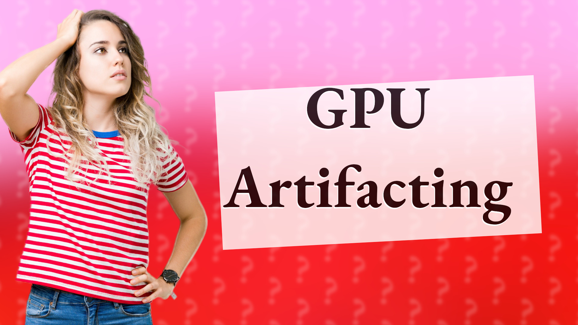 GPU Artifacting