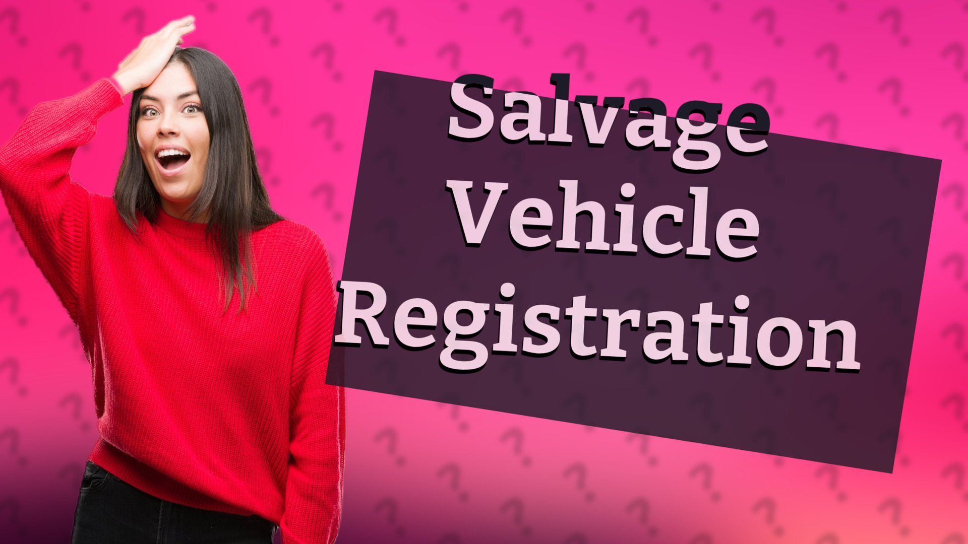 Salvage Vehicle Registration