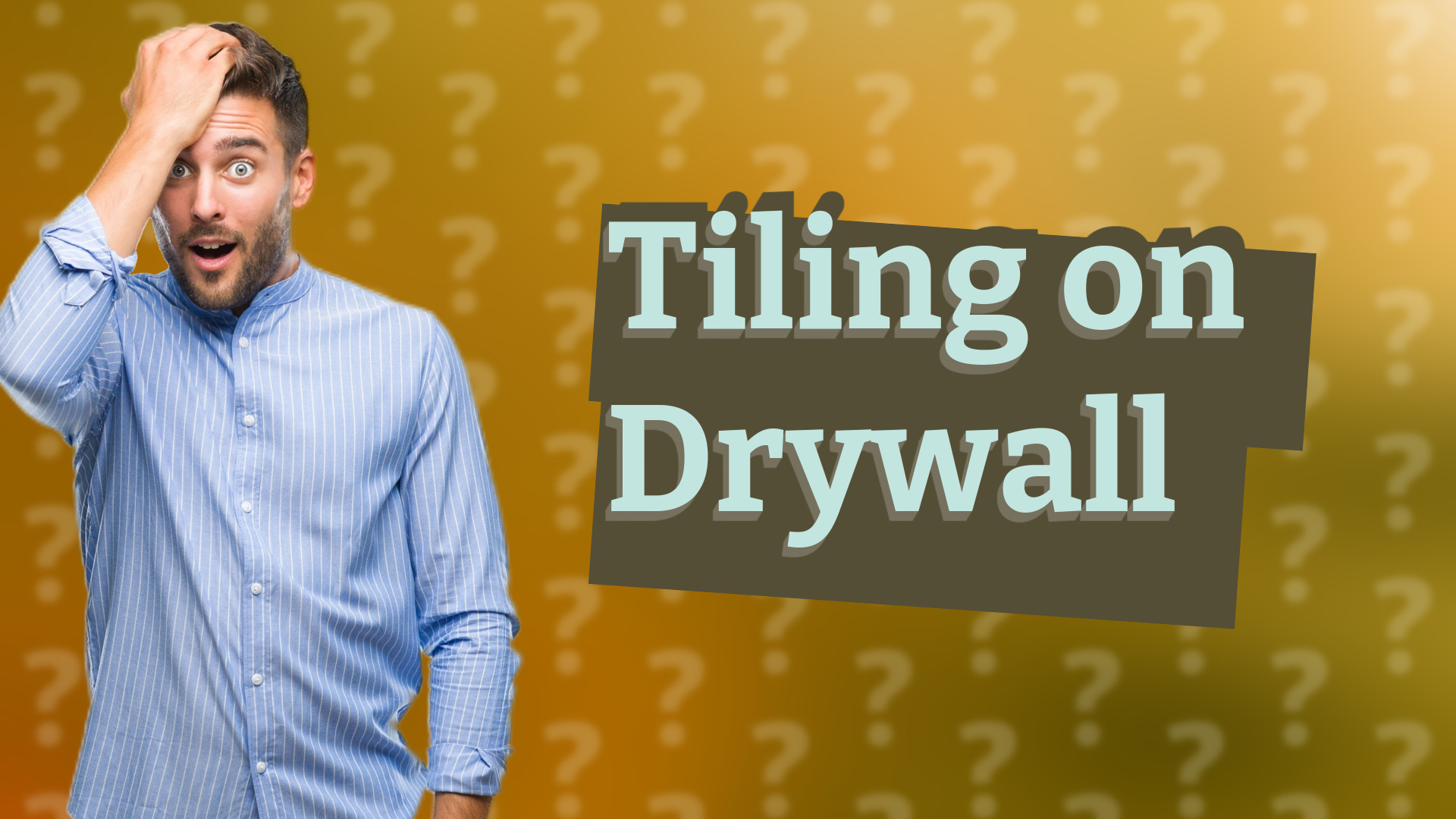 Tiling on Drywall