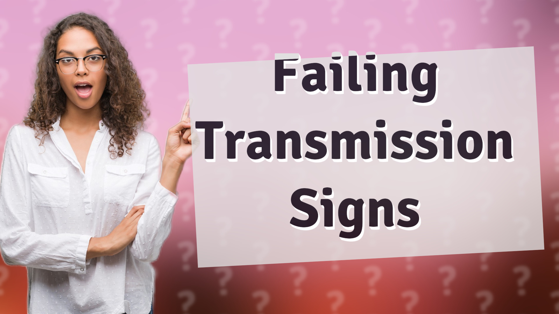 Failing Transmission Signs
