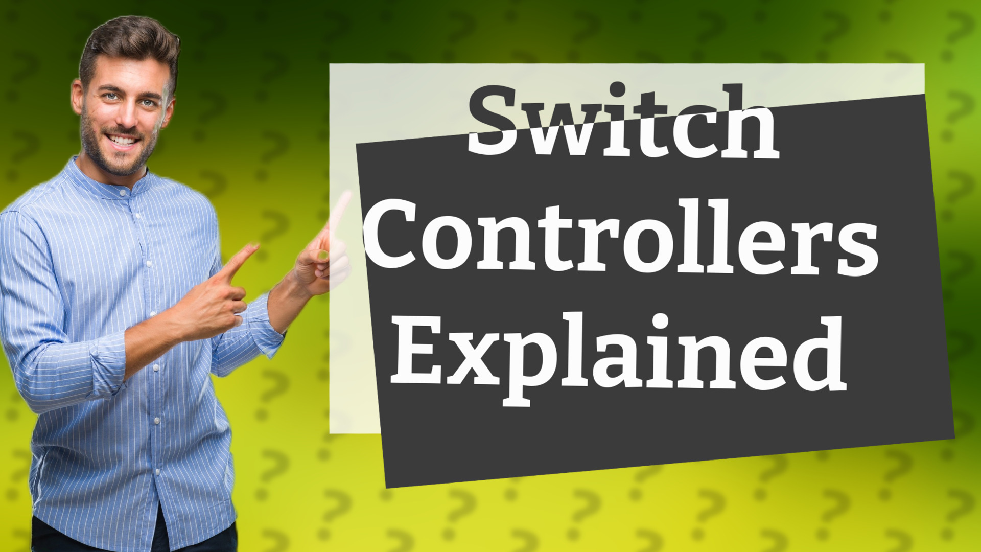 Switch Controllers Explained