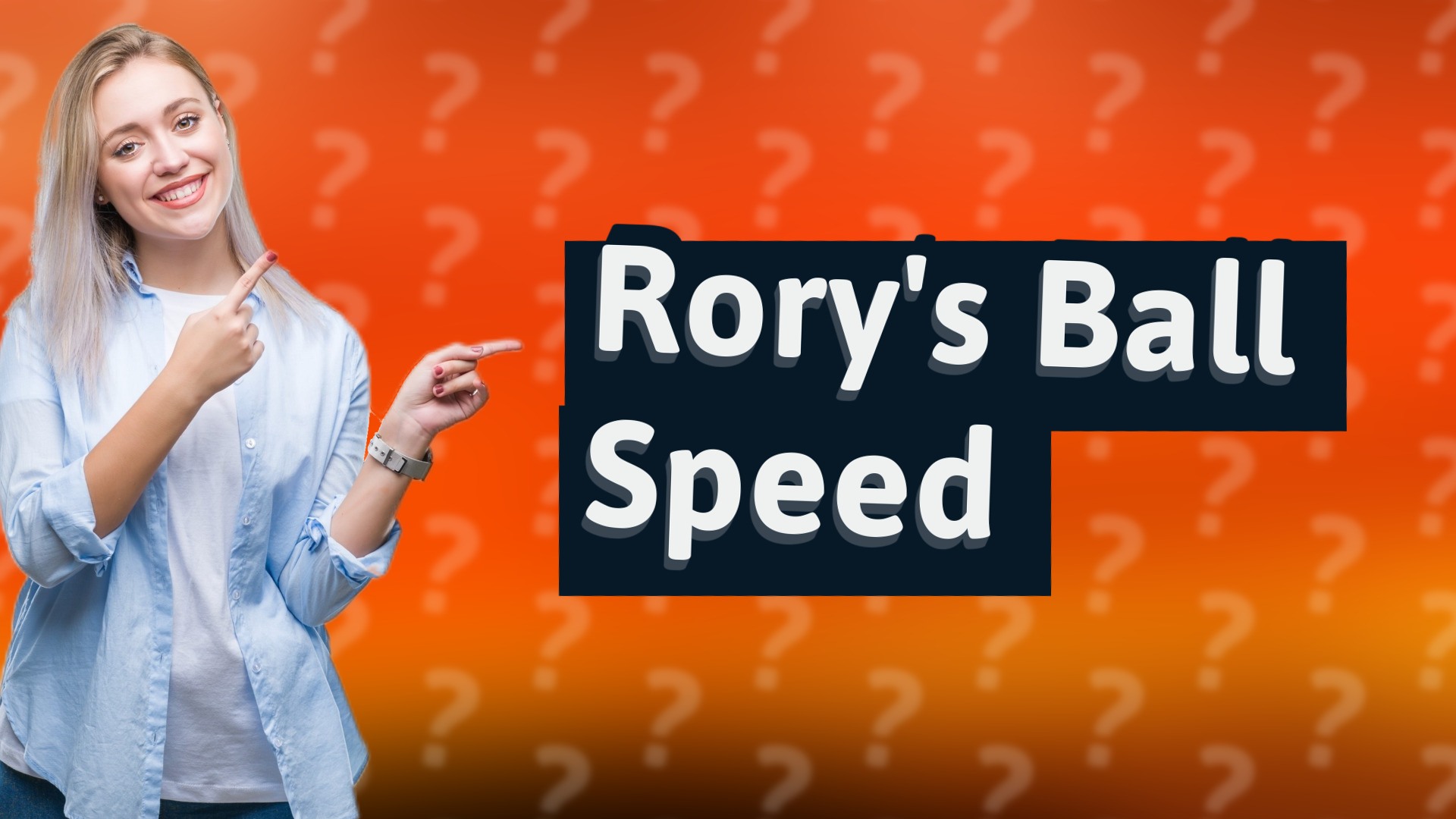 Rory's Ball Speed