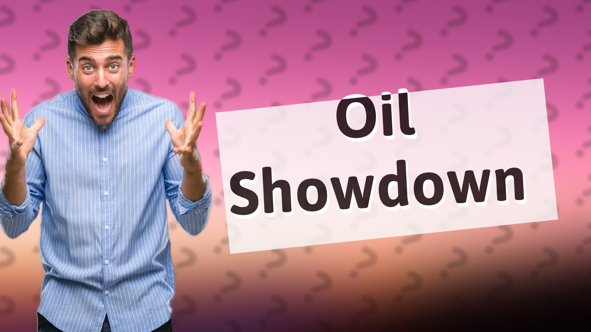 Oil Showdown