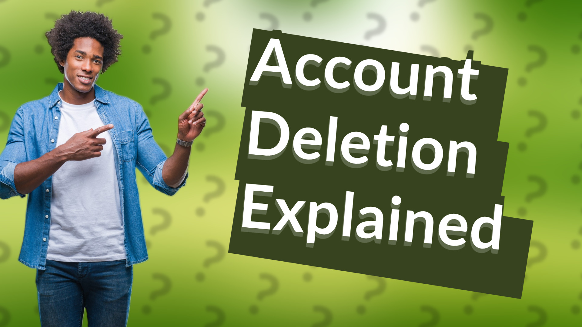 Account Deletion Explained