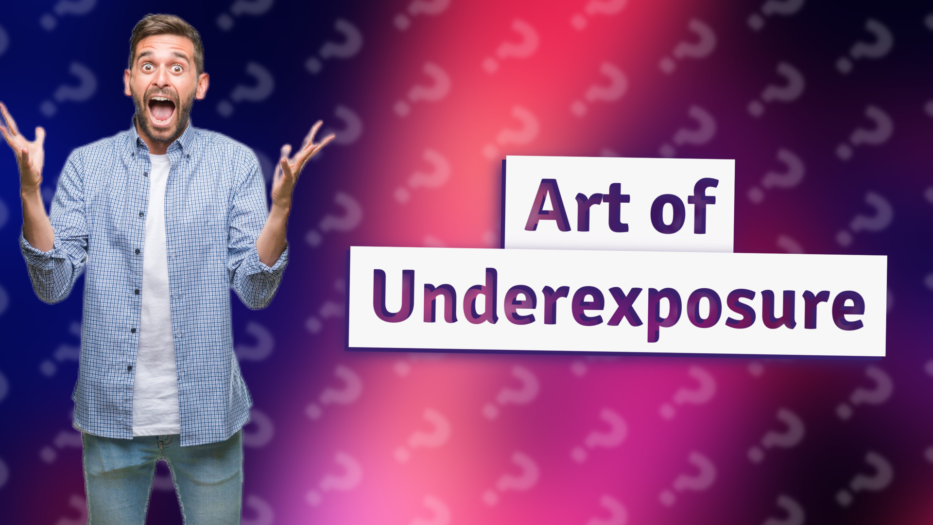 Art of Underexposure