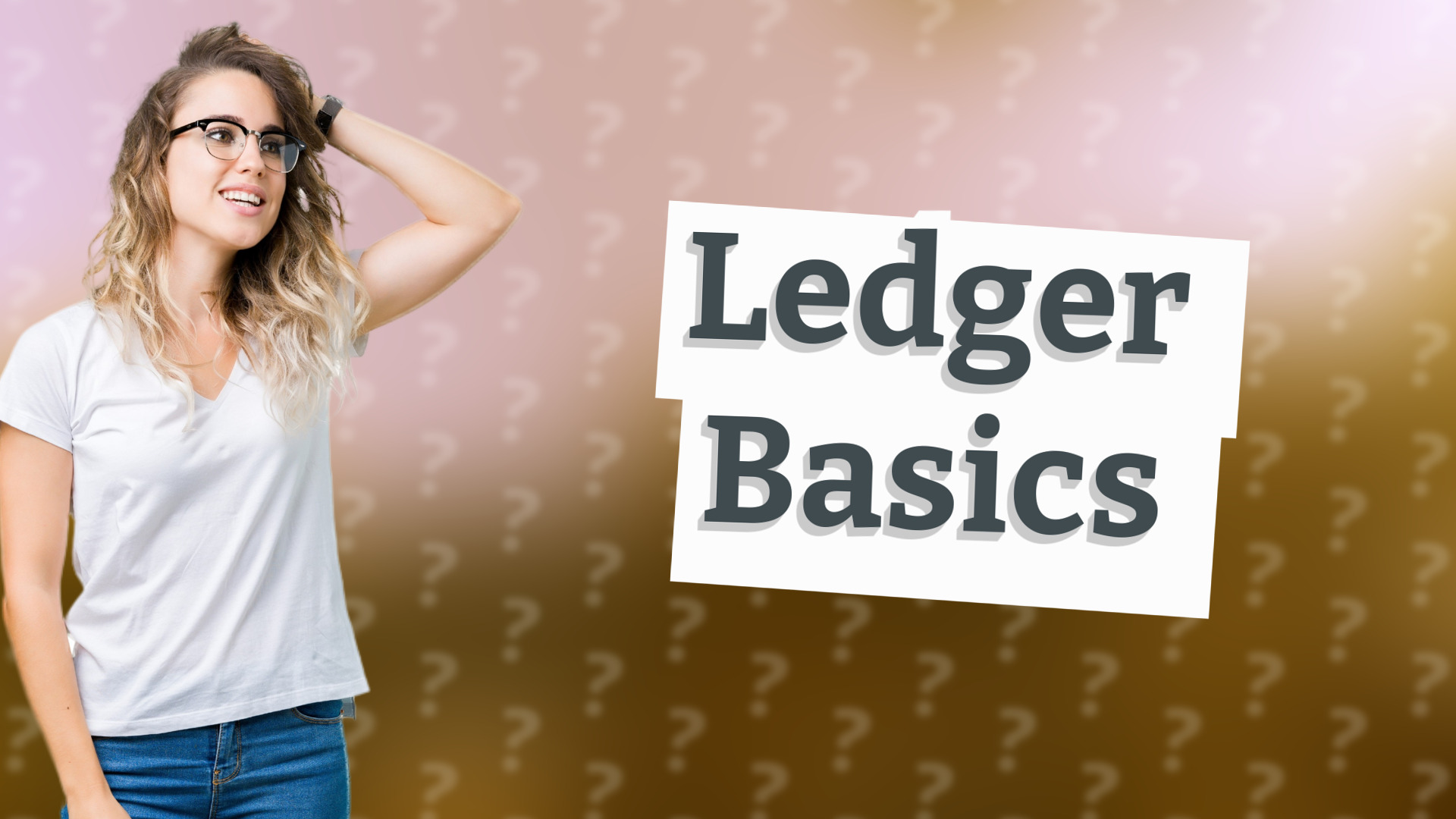 Ledger Basics