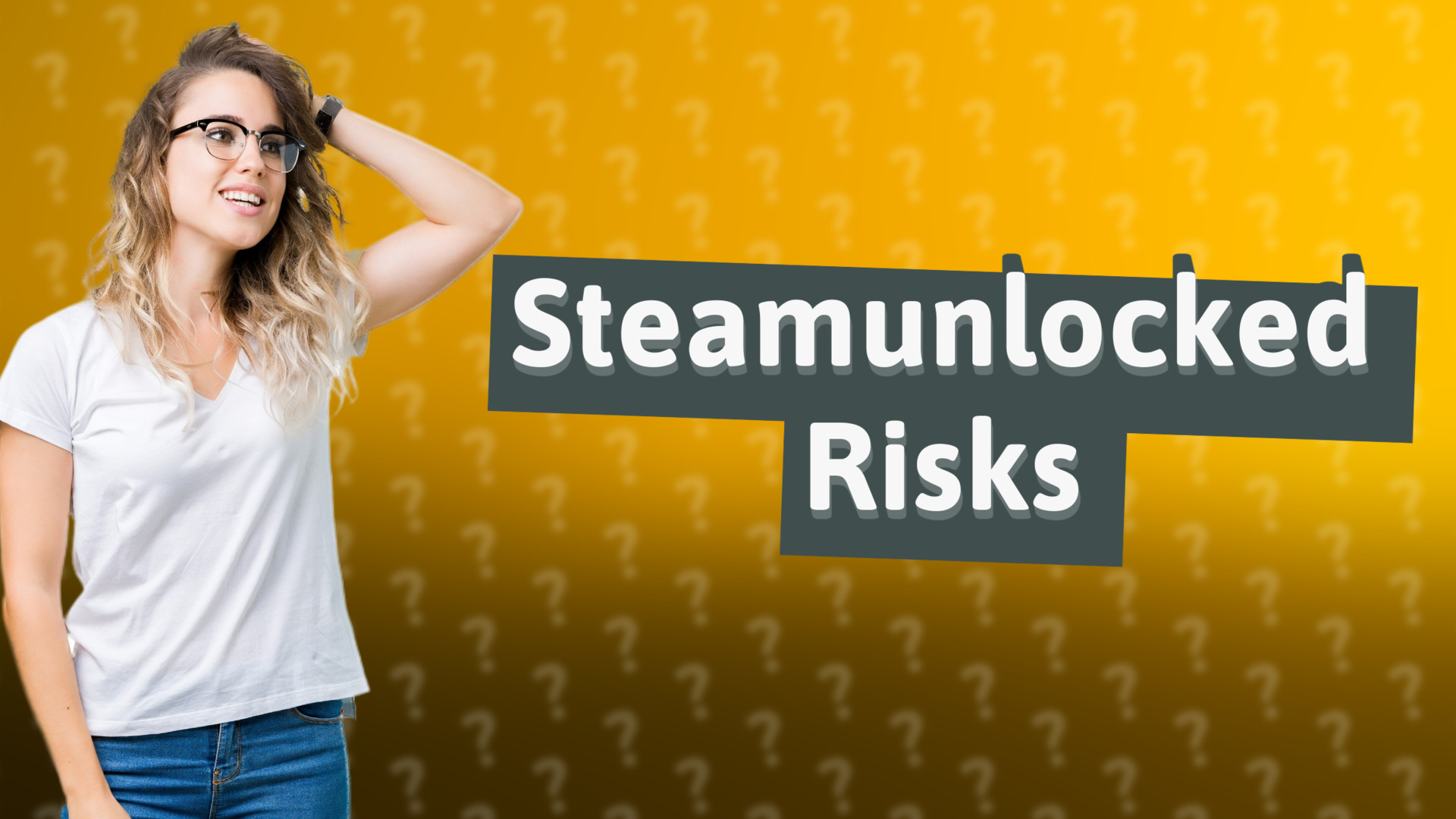 Steamunlocked Risks