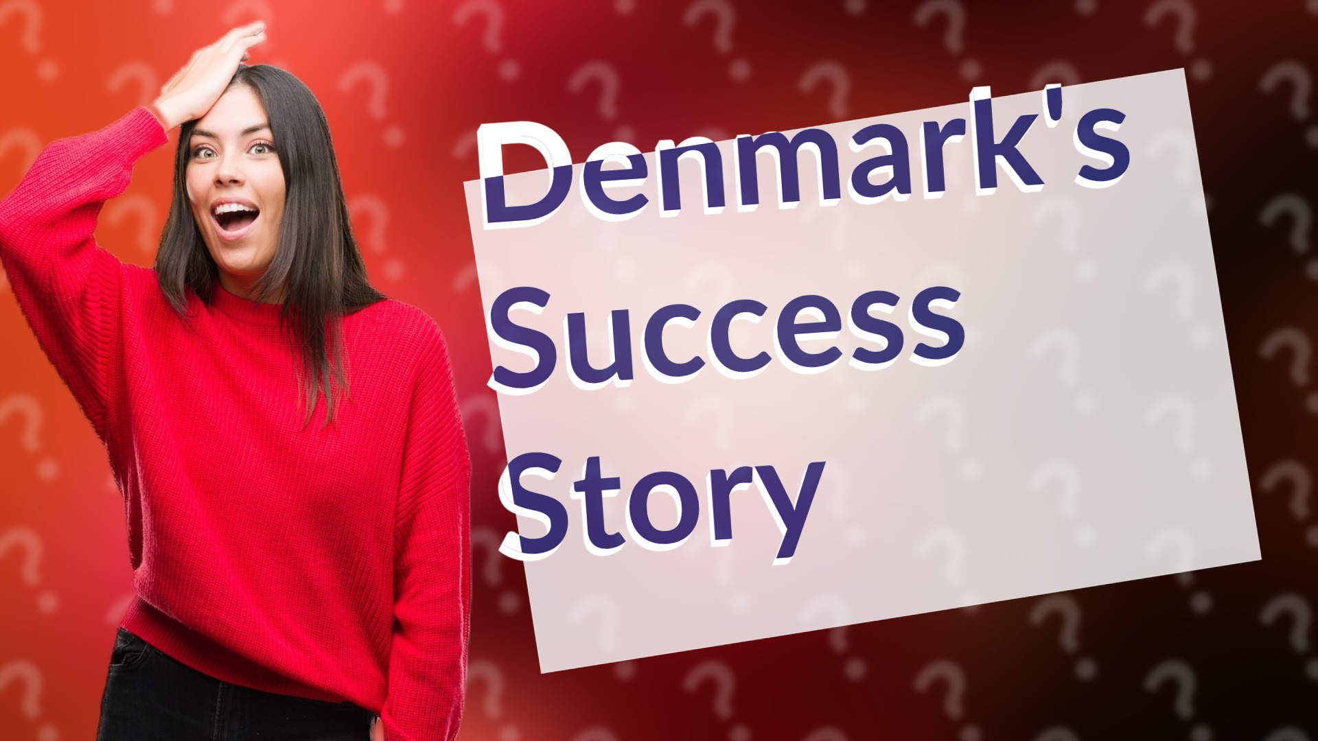 Denmark's Success Story