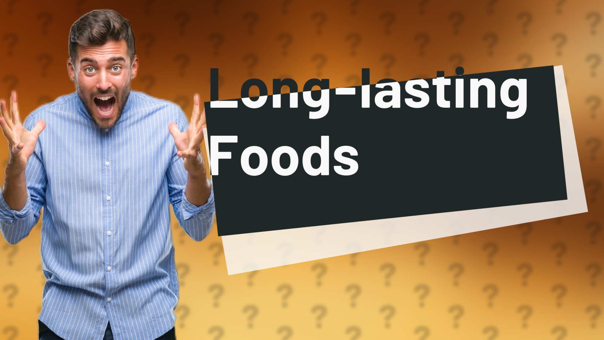 Long-lasting Foods