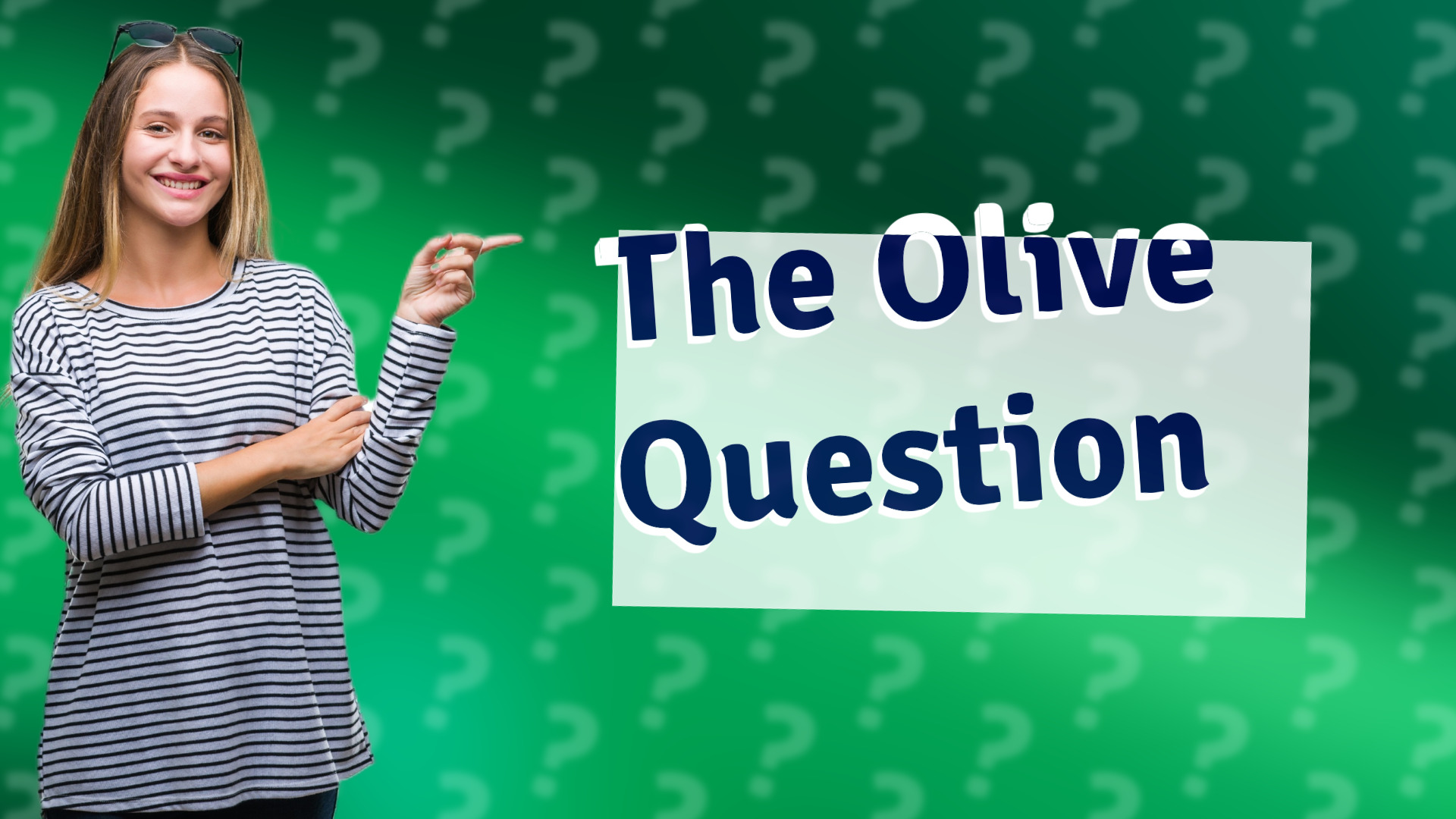The Olive Question