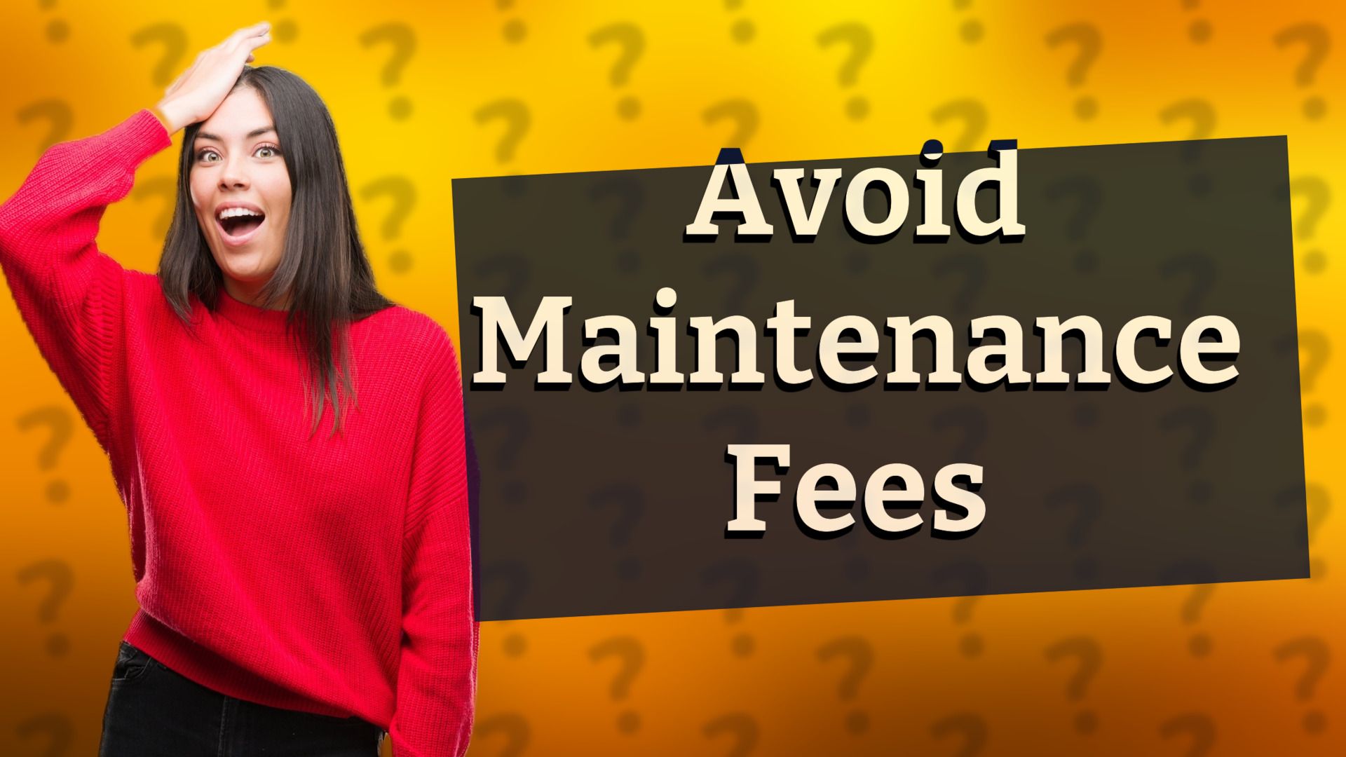 Avoid Maintenance Fees
