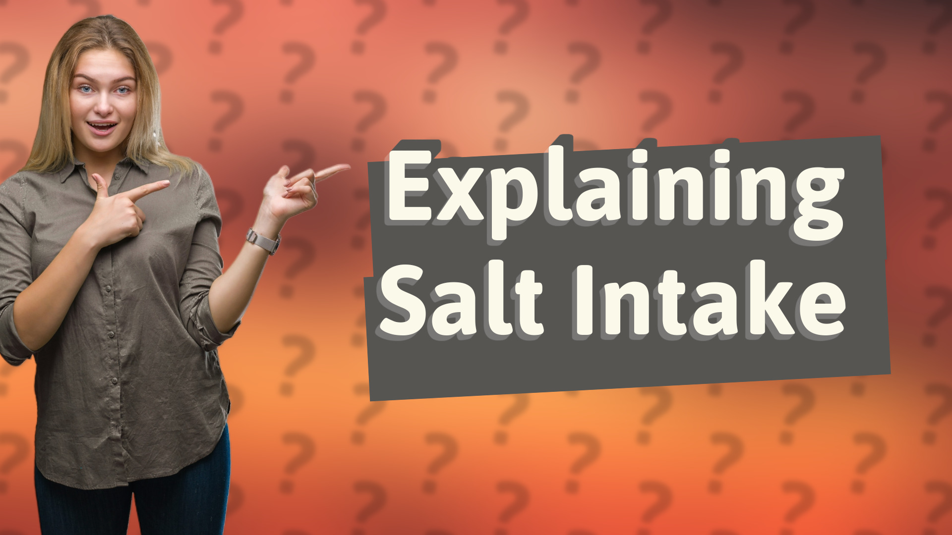 Explaining Salt Intake