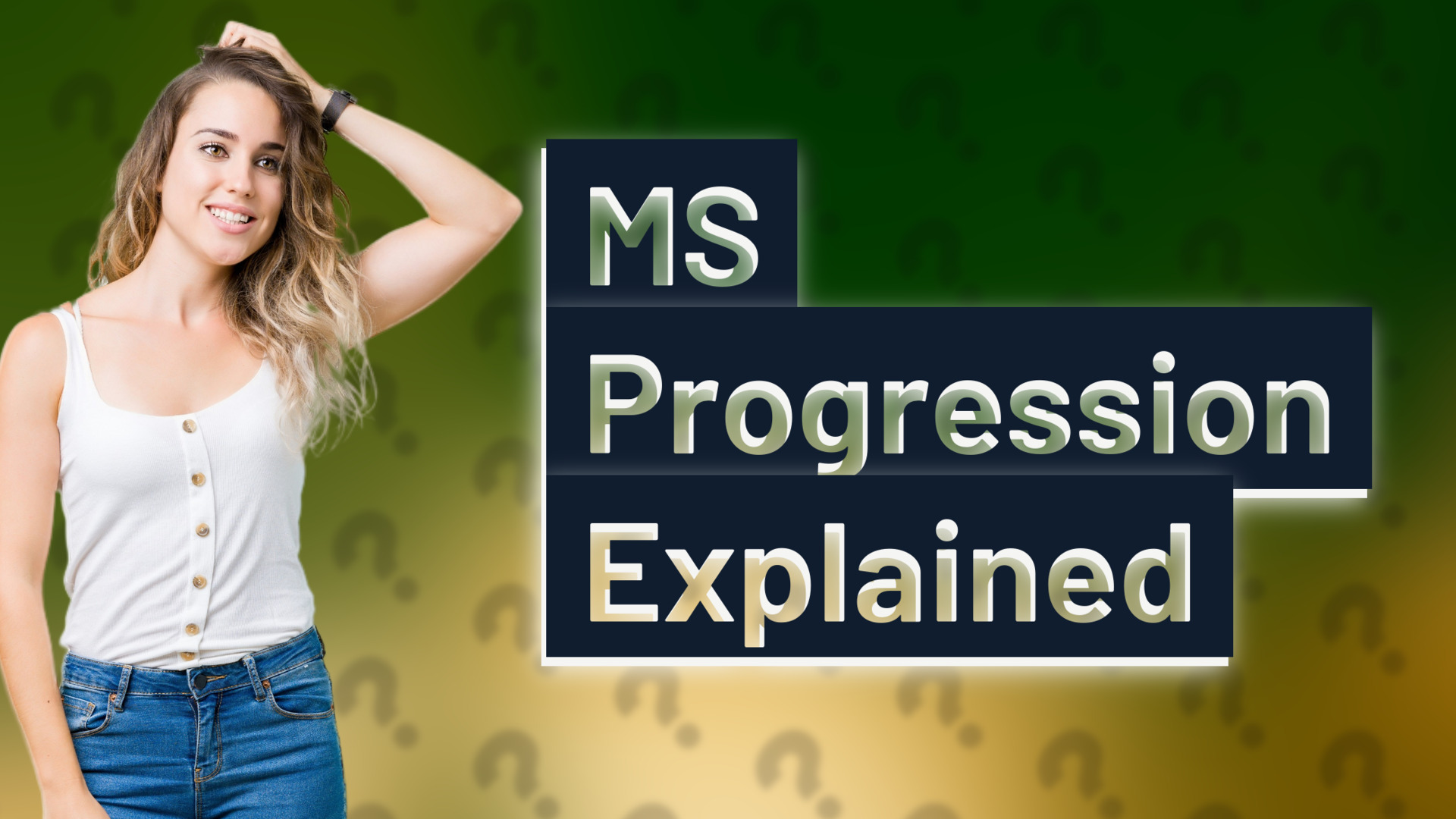 MS Progression Explained
