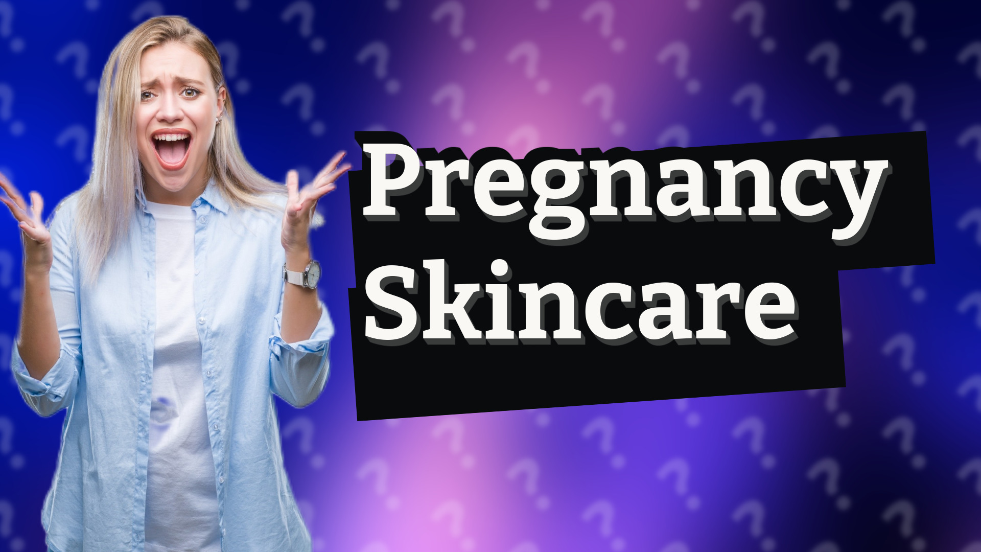 Pregnancy Skincare