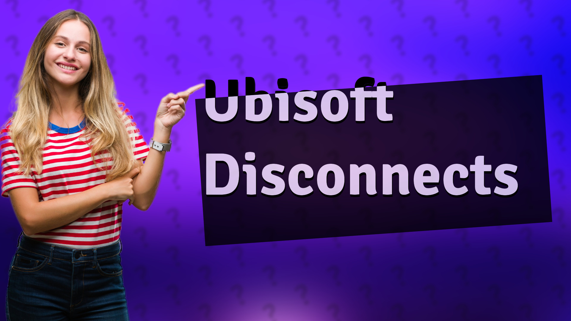 Ubisoft Disconnects