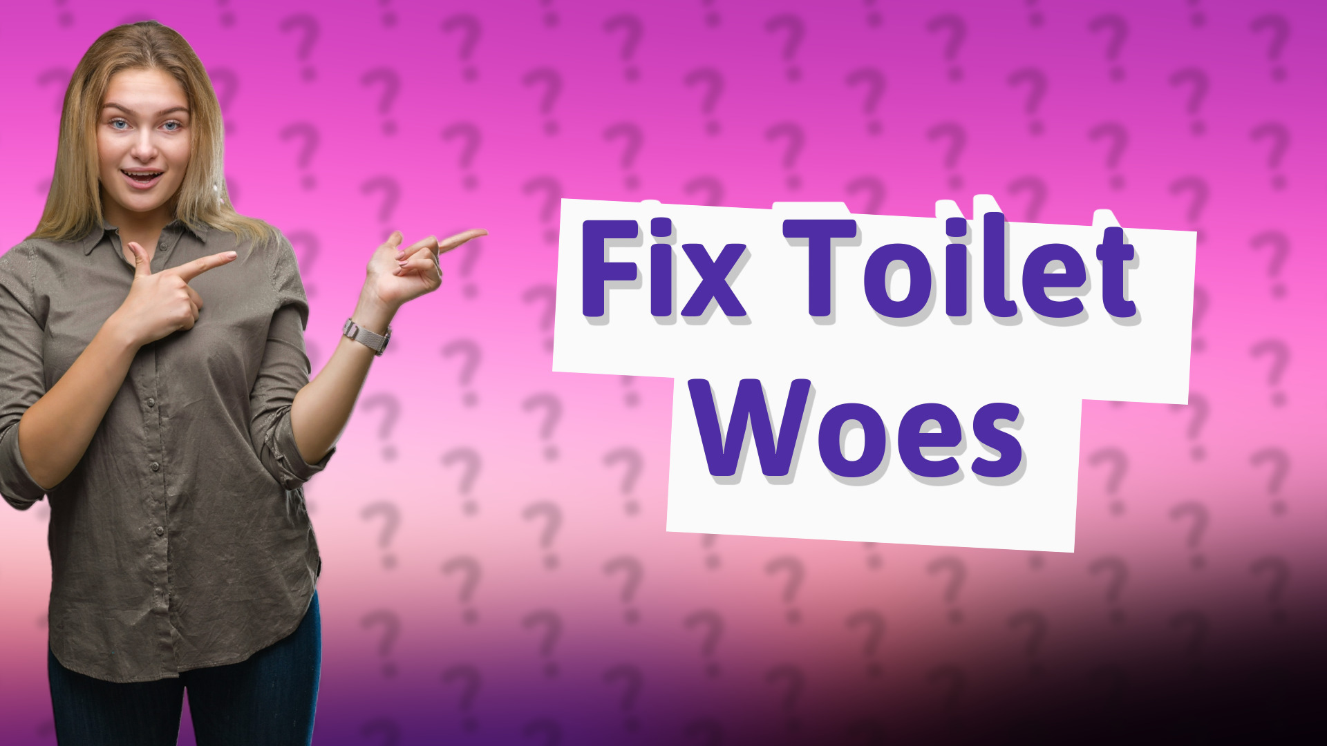 Fix Toilet Woes
