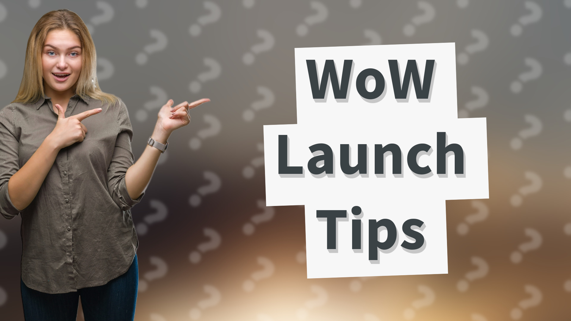 WoW Launch Tips