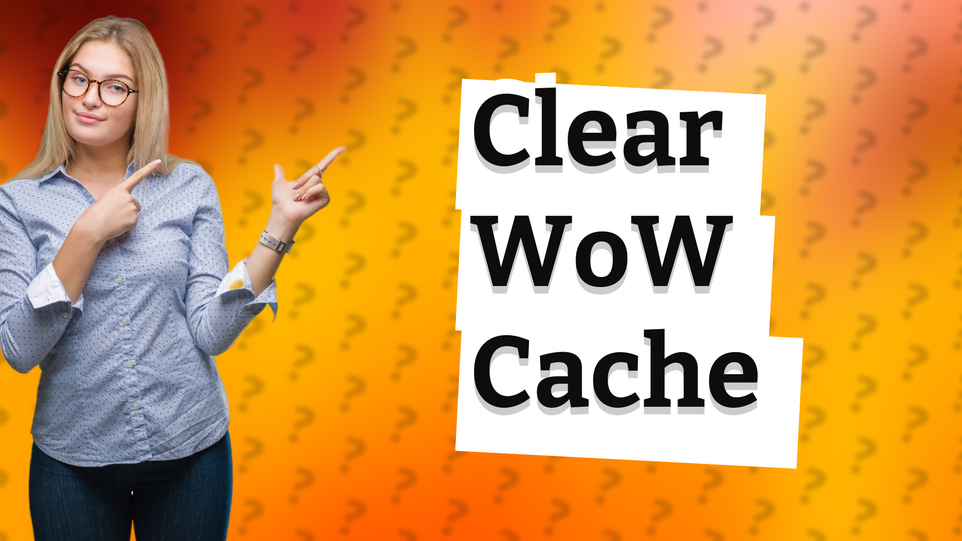 Clear WoW Cache