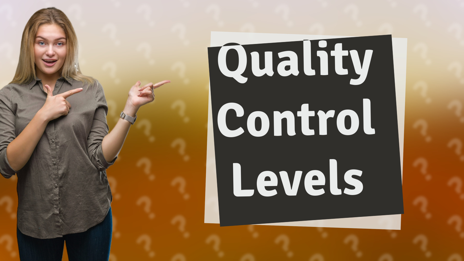 Quality Control Levels