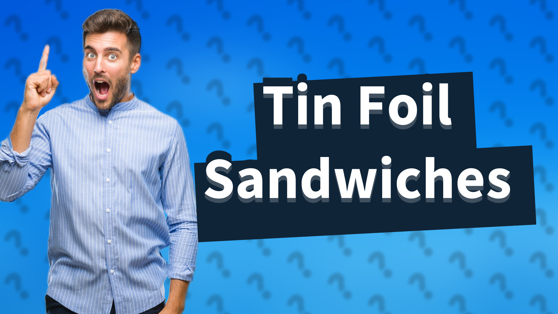 Tin Foil Sandwiches