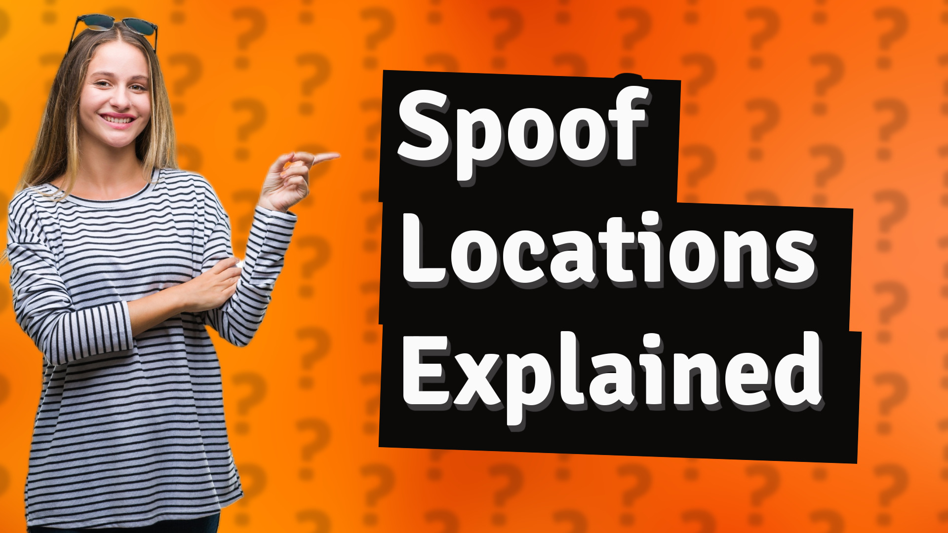 Spoof Locations Explained