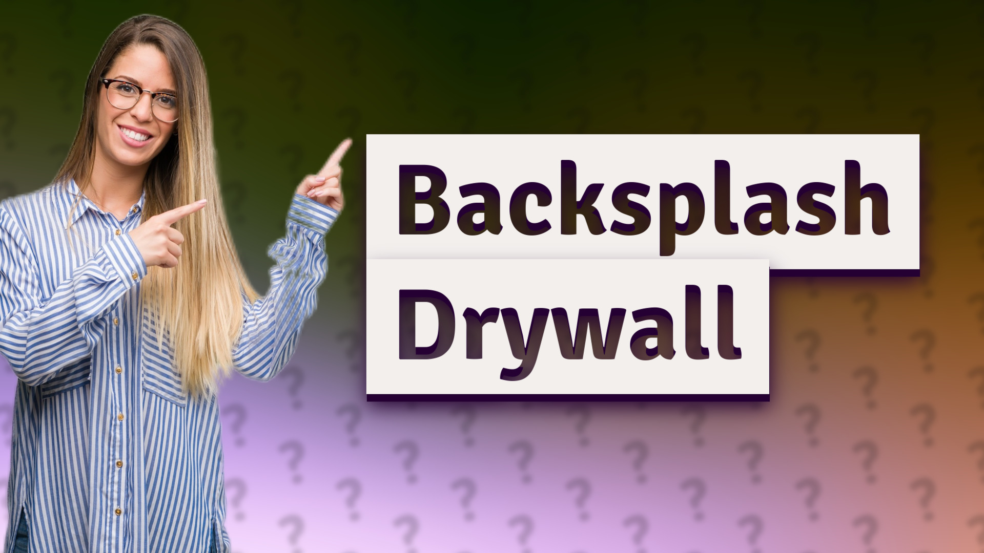 Backsplash Drywall